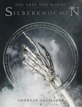 Suchanek |  Das Erbe der Macht - Band 9: Silberknochen (Urban Fantasy) | eBook | Sack Fachmedien