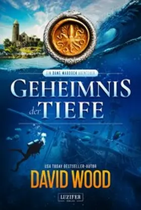 Wood |  GEHEIMNIS DER TIEFE (ein Dane Maddock Abenteuer) | eBook | Sack Fachmedien