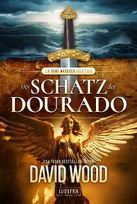 Wood |  DER SCHATZ DER DOURADO (ein Dane Maddock Abenteuer 2) | eBook | Sack Fachmedien