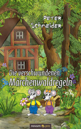 Schneider |  Die verschwundenen Märchenwaldregeln | Buch |  Sack Fachmedien