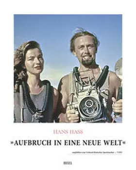 Hass / Jung |  Hans Hass - Aufbruch in eine neue Welt | Buch |  Sack Fachmedien