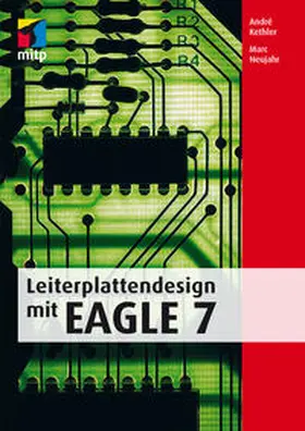 Neujahr / Kethler |  Leiterplattendesign mit EAGLE 7 | Buch |  Sack Fachmedien