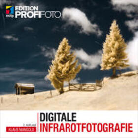 Mangold |  Digitale Infrarotfotografie | Buch |  Sack Fachmedien