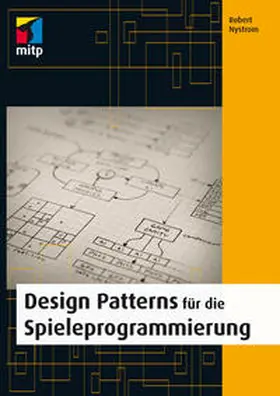 Nystrom |  Design Patterns für die Spieleprogrammierung | eBook | Sack Fachmedien