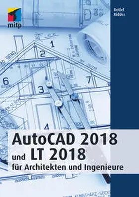 Ridder |  AutoCAD 2018 und LT 2018 für Architekten und Ingenieure | Buch |  Sack Fachmedien