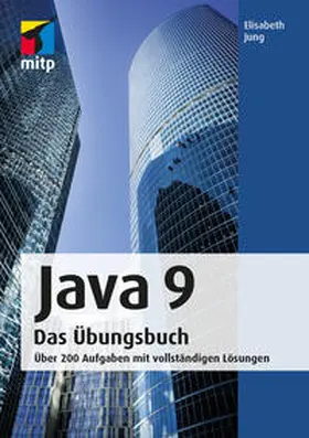 Jung |  Java 9 Das Übungsbuch | Buch |  Sack Fachmedien