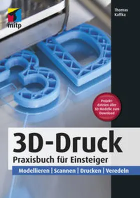 Kaffka |  3D-Druck | Buch |  Sack Fachmedien