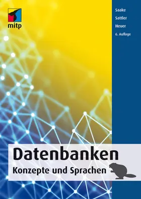 Saake / Heuer / Sattler |  Datenbanken – Konzepte und Sprachen | eBook | Sack Fachmedien