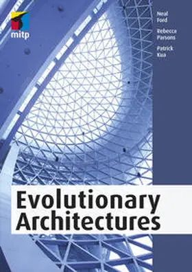 Ford / Parsons / Kua |  Evolutionary Architectures | Buch |  Sack Fachmedien