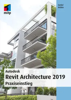 Ridder |  Autodesk Revit Architecture 2019 | Buch |  Sack Fachmedien