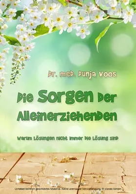 Voos |  Die Sorgen der Alleinerziehenden | eBook | Sack Fachmedien