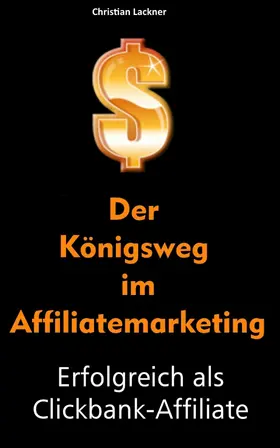 Lackner |  Der Königsweg im Affiliatemarketing | eBook | Sack Fachmedien