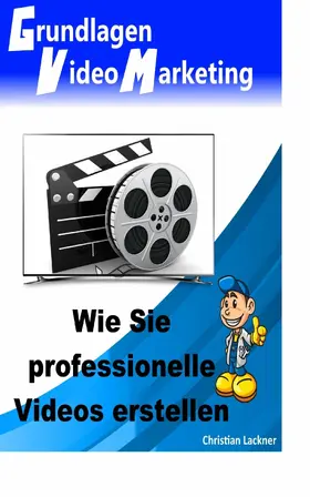 Lackner |  Grundlagen Videomarketing | eBook | Sack Fachmedien