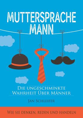 Schleifer |  Muttersprache Mann | eBook | Sack Fachmedien