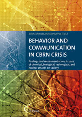 Schmidt / Vos |  BEHAVIOR AND COMMUNICATION IN CBRN CRISIS | Buch |  Sack Fachmedien