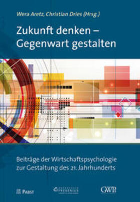 Aretz / Dries |  Zukunft denken – Gegenwart gestalten | Buch |  Sack Fachmedien