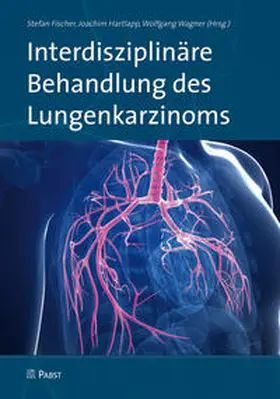 Fischer / Hartlapp / Wagner |  Interdisziplinäre Behandlung des Lungenkarzinoms | Buch |  Sack Fachmedien