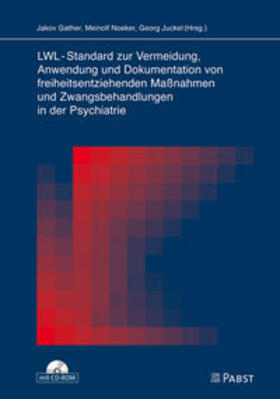 Gather / Noeker / Juckel |  LWL-Standard zur Vermeidung, Anwendung und Dokumentation von freiheitsentziehenden Maßnahmen und Zwangsbehandlungen in der Psychiatrie | Buch |  Sack Fachmedien