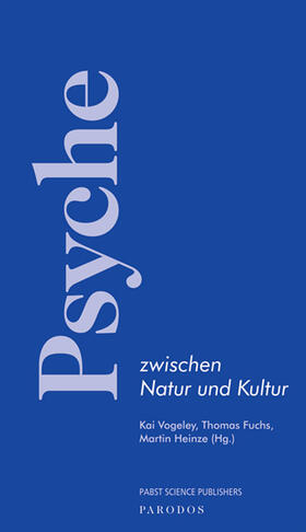 Vogeley / Fuchs / Kai |  Psyche zwischen Natur und Kultur | eBook | Sack Fachmedien