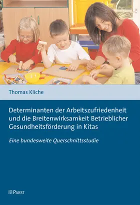 Kliche |  Determinanten der Arbeitszufriedenheit und die Breitenwirksamkeit Betrieblicher Gesundheitsförderung in Kitas | eBook | Sack Fachmedien