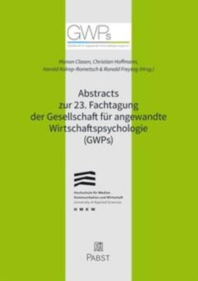 Clasen / Hoffmann / Kolrep-Rometsch |  Abstracts zur 23. Fachtagung der Gesellschaft für angewandte Wirtschaftspsychologie (GWPs) | Buch |  Sack Fachmedien