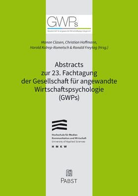 Clasen / Hoffmann / Kolrep-Rometsch |  Abstracts zur 23. Fachtagung der Gesellschaft für angewandte Wirtschaftspsychologie (GWPs) | eBook | Sack Fachmedien