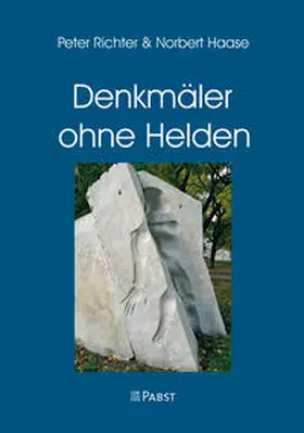 Richter / Haase |  Denkmäler ohne Helden | Buch |  Sack Fachmedien