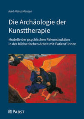 Menzen |  Die Archäologie der Kunsttherapie | Buch |  Sack Fachmedien