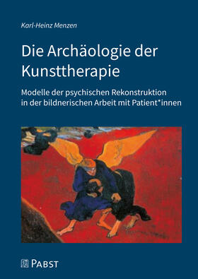 Menzen |  Die Archäologie der Kunsttherapie | eBook | Sack Fachmedien