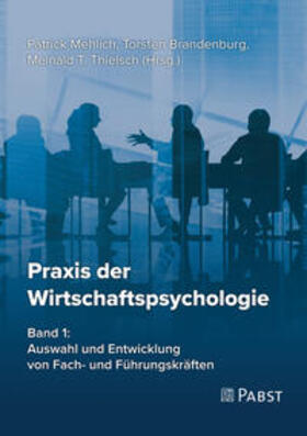 Mehlich / Brandenburg / Thielsch |  Praxis der Wirtschaftspsychologie | Buch |  Sack Fachmedien