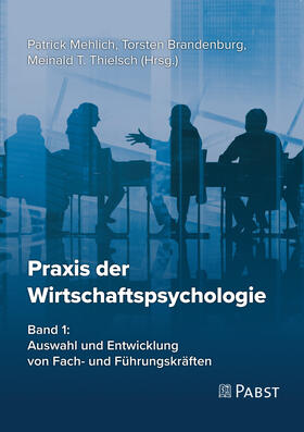 Mehlich / Brandenburg / Thielsch |  Praxis der Wirtschaftspsychologie | eBook | Sack Fachmedien