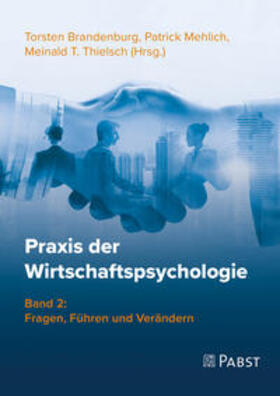 Brandenburg / Mehlich / Thielsch |  Praxis der Wirtschaftspsychologie | Buch |  Sack Fachmedien