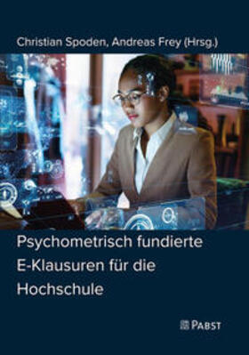 Spoden / Frey |  Psychometrisch fundierte E-Klausuren für die Hochschule | Buch |  Sack Fachmedien