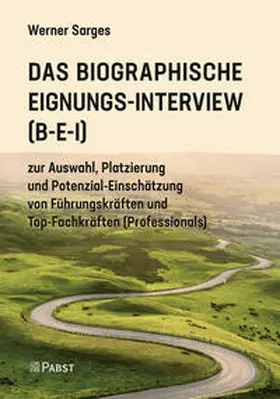 Sarges |  Das Biographische Eignungs-Interview (B-E-I) | Buch |  Sack Fachmedien