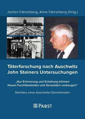 Jochen / Anne |  Täterforschung nach Auschwitz John Steiners Untersuchungen | eBook | Sack Fachmedien