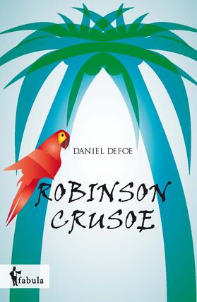 Defoe |  Robinson Crusoe | Buch |  Sack Fachmedien