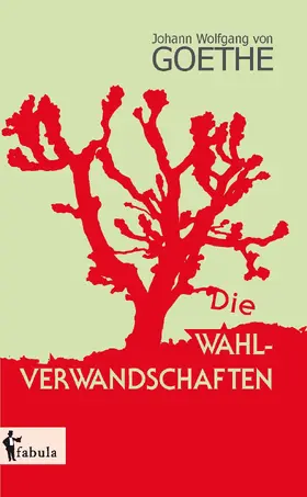 Goethe |  Die Wahlverwandtschaften | Buch |  Sack Fachmedien