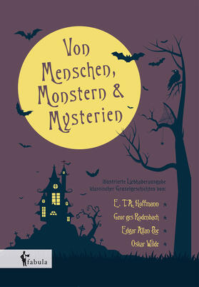 Hoffmann / Rodenbach / Poe |  Von Menschen, Monstern und Mysterien | Buch |  Sack Fachmedien