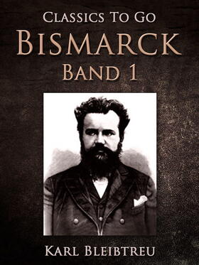 Bleibtreu |  Bismarck - Band 1 | eBook | Sack Fachmedien