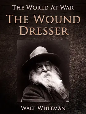 Whitman |  The Wound Dresser | eBook | Sack Fachmedien