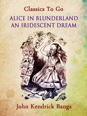 Bangs |  Alice in Blunderland: An Iridescent Dream | eBook | Sack Fachmedien