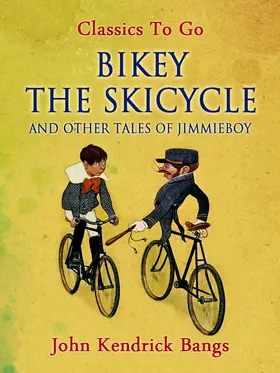 Bangs |  Bikey the Skicycle and Other Tales of Jimmieboy | eBook | Sack Fachmedien