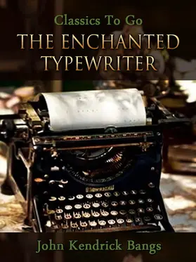 Bangs |  The Enchanted Typewriter | eBook | Sack Fachmedien