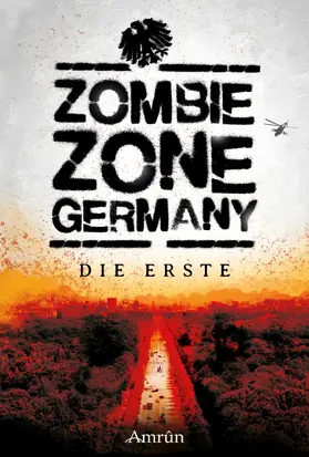 Günther / Dombrowski / Rys |  Zombie Zone Germany: Die Anthologie | eBook | Sack Fachmedien