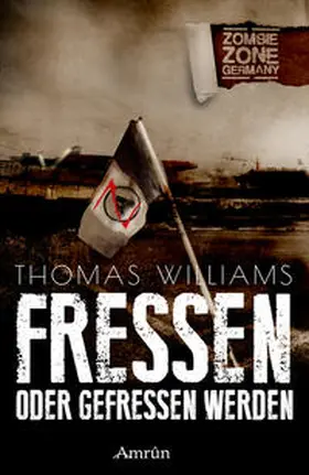 William / Rapp | Zombie Zone Germany: Fressen oder gefressen werden | Buch | 978-3-95869-129-2 | sack.de