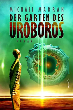 Marrak |  Der Garten des Uroboros | eBook | Sack Fachmedien