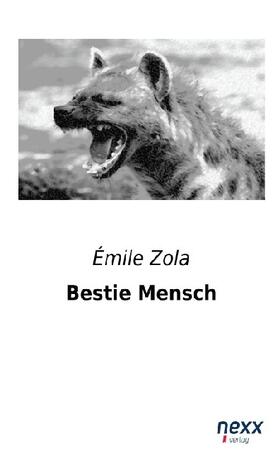 Zola |  Bestie Mensch | Buch |  Sack Fachmedien