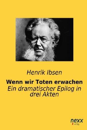 Ibsen |  Wenn wir Toten erwachen | Buch |  Sack Fachmedien