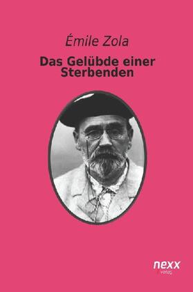 Zola |  Das Gelübde einer Sterbenden | Buch |  Sack Fachmedien