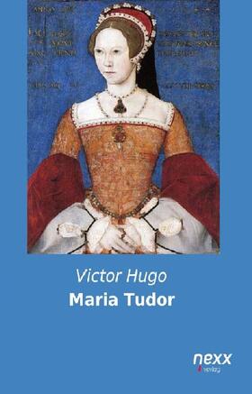 Hugo |  Maria Tudor | Buch |  Sack Fachmedien